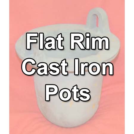 Flat Rim Cast Iron Pots